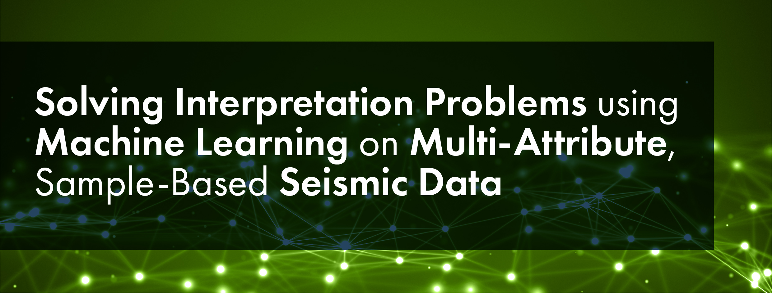 Solving interpretation problems using Machine Learning [Video]