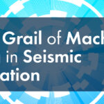 The Holy Grail of Machine Learning in Seismic Interpretation