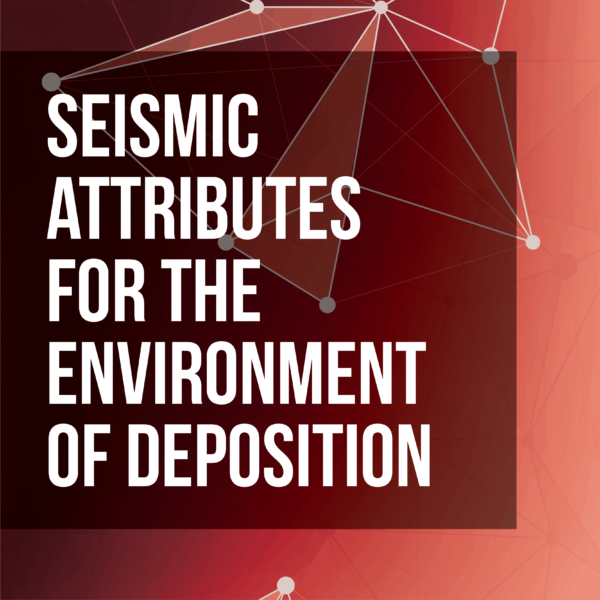 Seismic Attributes for the Environment of Deposition