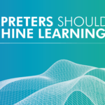 What Interpreters Should Know About Machine Learning