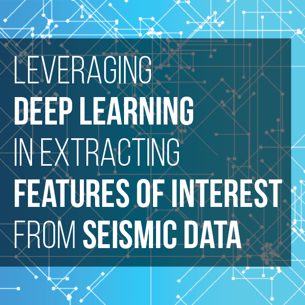 Leveraging Deep Learning in Extracting Features of Interest from Seismic Data Thumbnail