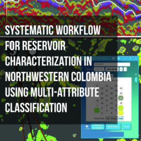 Systematic Workflow for Reservoir Characterization in Northwestern Colombia using Multi-attribute Classification