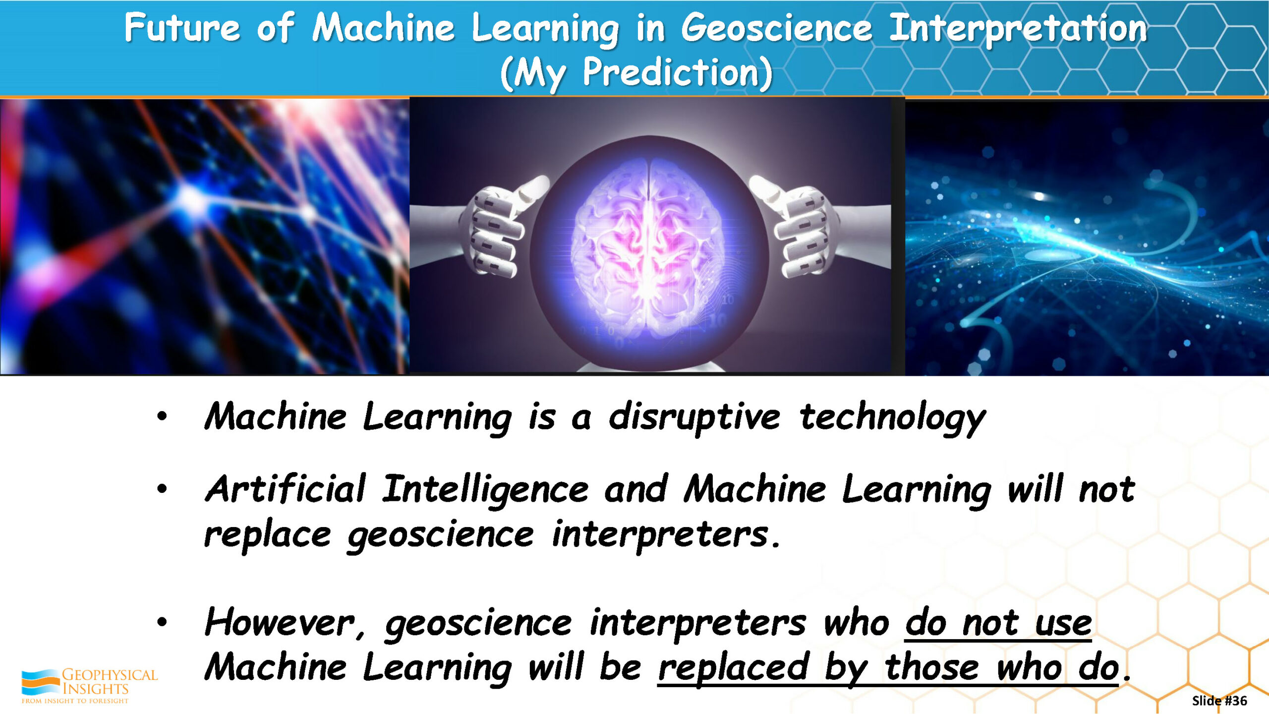 Future of Machine Learning in Geoscience Interpretation (My Prediction)