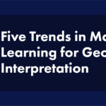 Five Trends in Machine Learning for Geoscience Interpretation