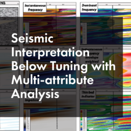 Seismic Interpretation Below Tuning with Multi-attribute Analysis-01