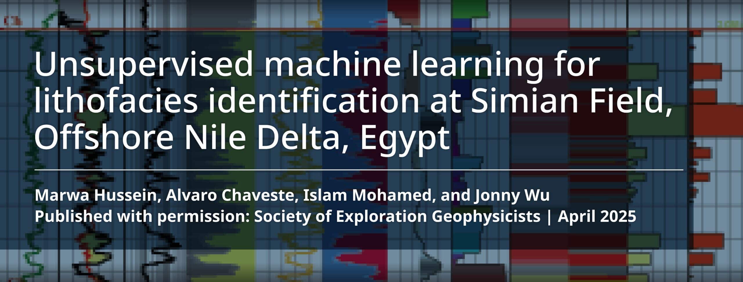 Unsupervised machine learning for lithofacies identification at Simian Field, Offshore Nile Delta, Egypt